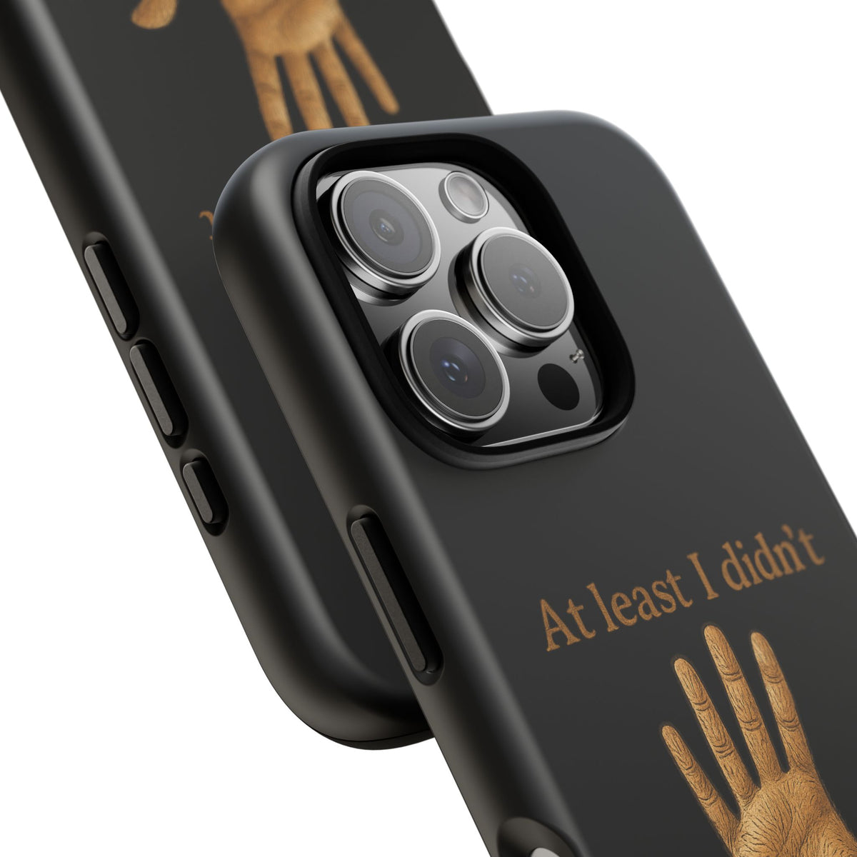 Phone Case — "At Least I Didn't Go Blind" Hand Graphic Protective Cover