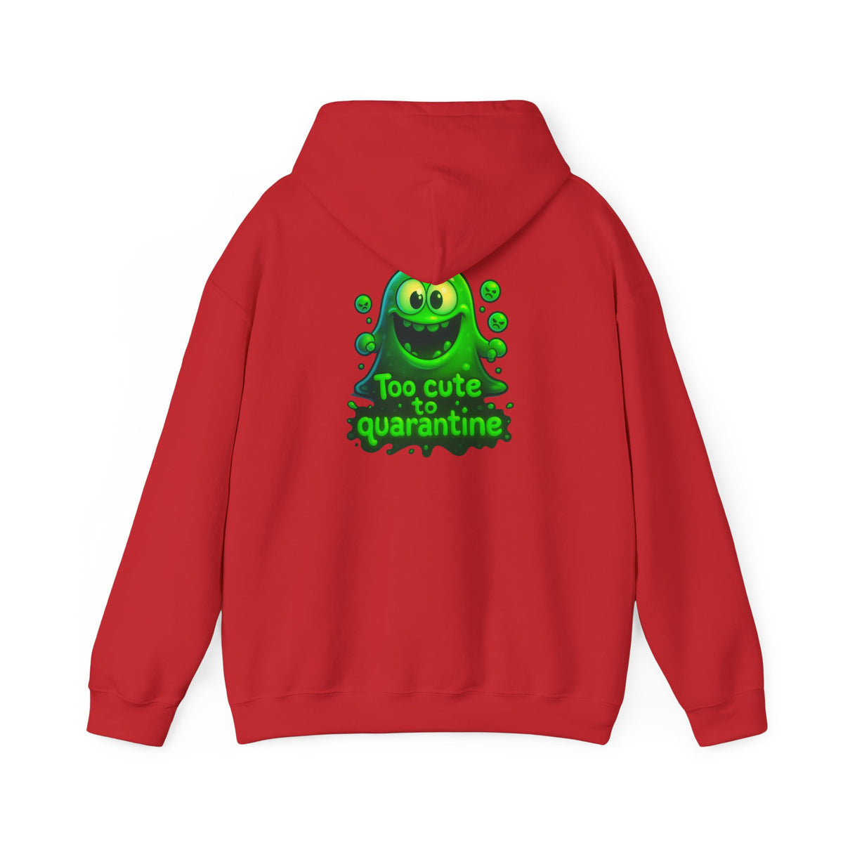 Too Cute to Quarantine Hoodie — Cute Green Slime Graphic Pullover