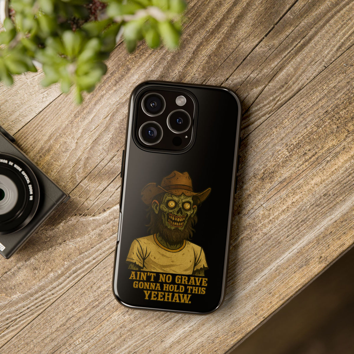 Zombie Cowboy Phone Case — "Ain't No Grave Gonna Hold This Yeehaw" Protective iPhone Cover