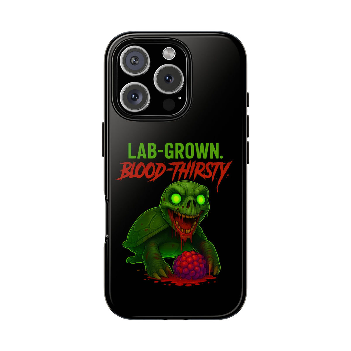Phone Case — “Lab-Grown. Blood-Thirsty!” Green Monster Horror Design