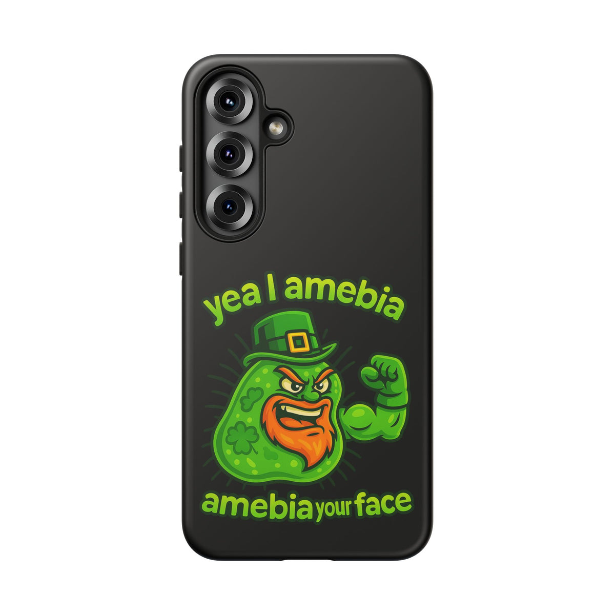 Phone Case – “Yea I Amebia, Amebia Your Face” St. Patrick’s Day Funny Amoeba Design