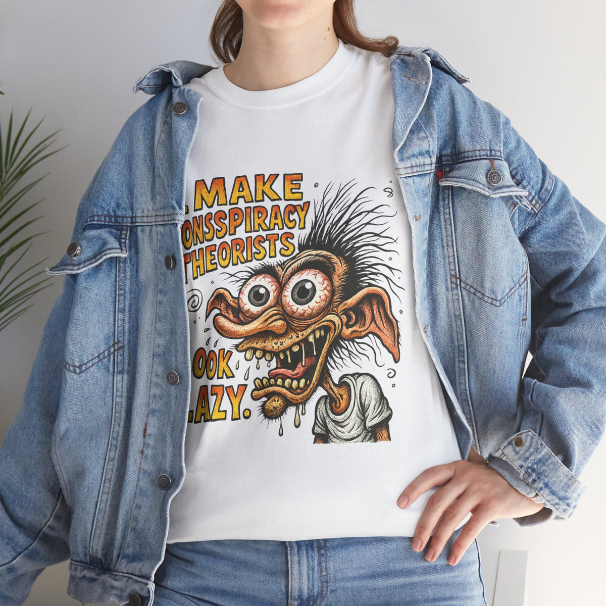 I Make Conspiracy Theorists Look Lazy T-Shirt | Comic Monster Illustration