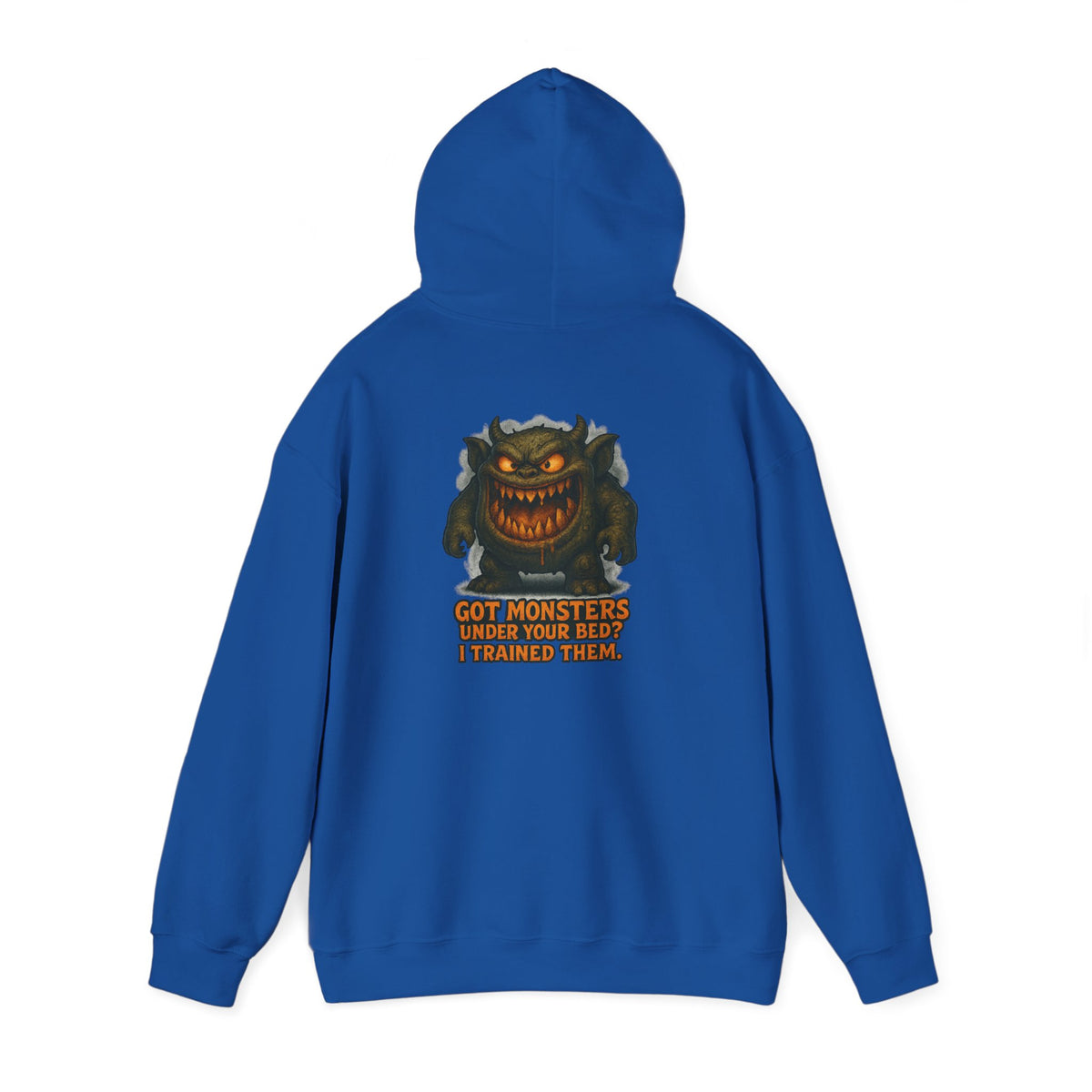 Hoodie — 'Got Monsters Under Your Bed? I Trained Them.' Scary Monster Graphic Pullover