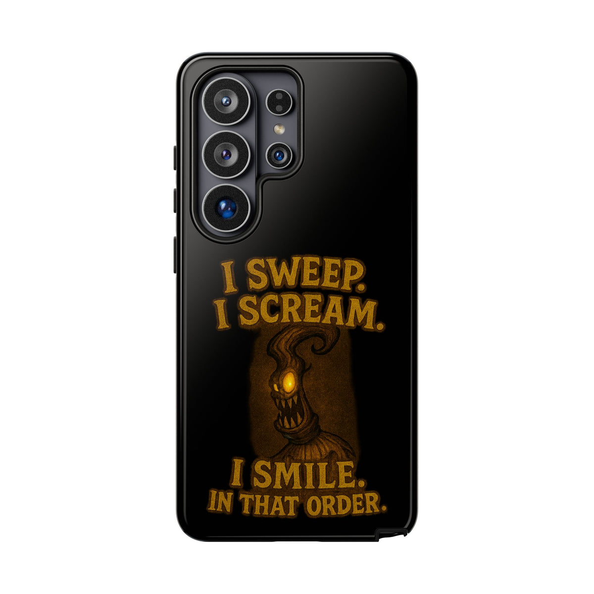 Phone Case — "I Sweep. I Scream. I Smile in That Order." Halloween Horror Design