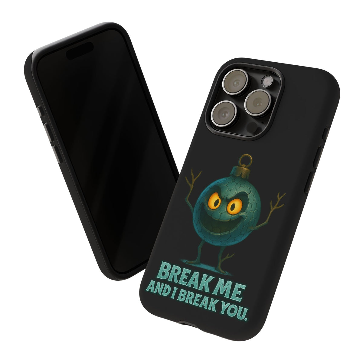 Phone Case — 'Break Me and I Break You' Mischievous Ornament Protective Cover