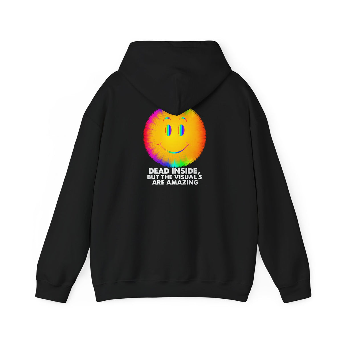 Dead Inside But the Visuals Are Amazing Hoodie