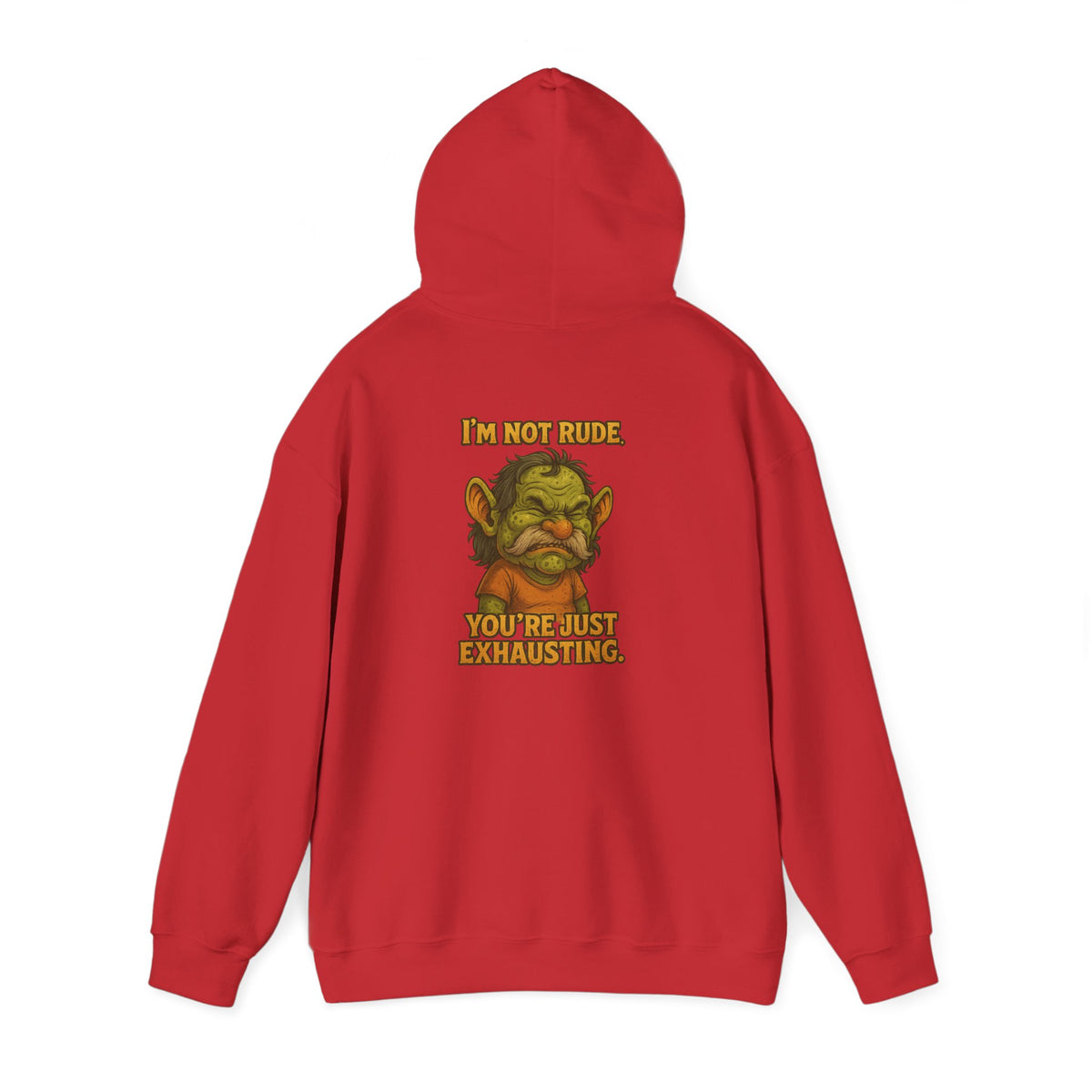 Troll Face Hoodie — "I'm Not Mad, You're Just Exhausting" Graphic Pullover