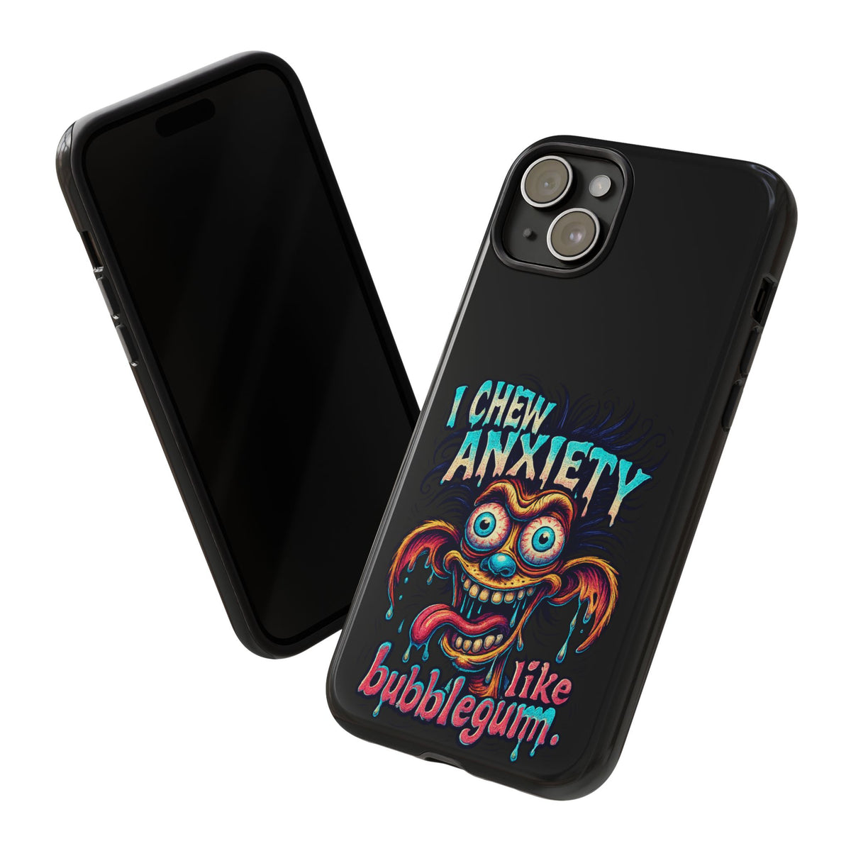 Phone Case — "I Chew Anxiety Like Bubblegum" Retro Monster Design
