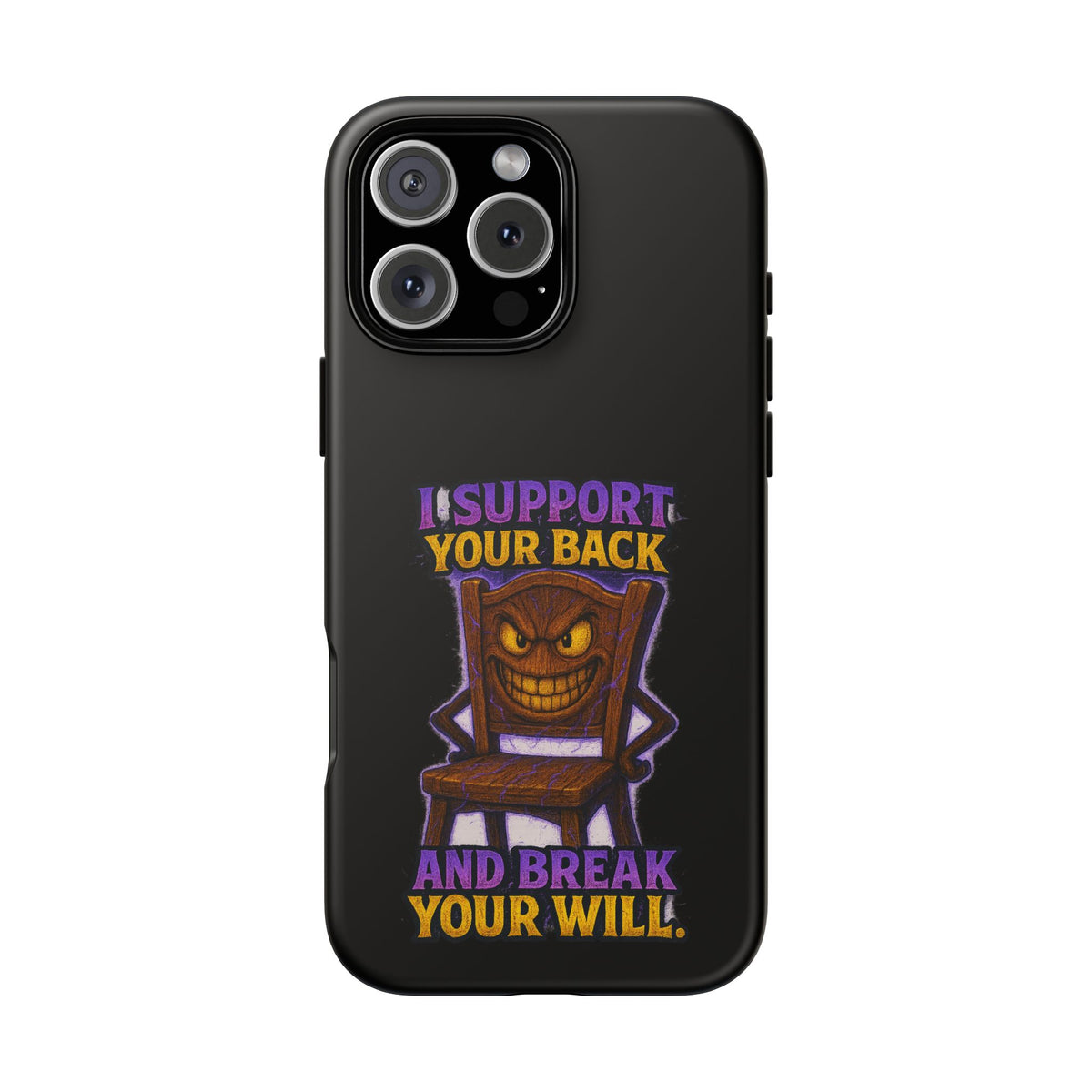 Phone Case — "I Support Your Back and Break Your Will" Funny Creepy Chair Design