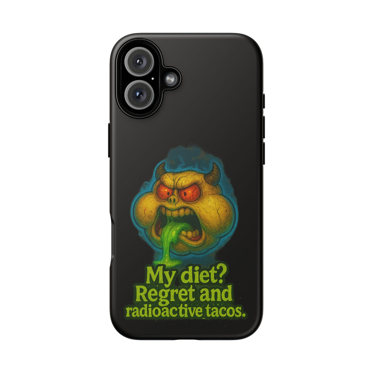 My Diet? Regret & Radioactive Tacos Phone Case — Funny Retro Monster Protective Cover