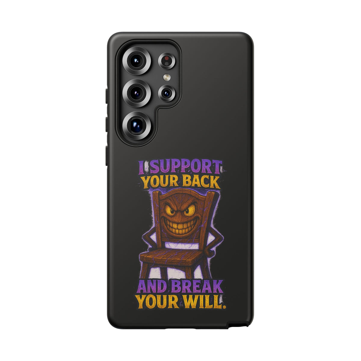 Phone Case — "I Support Your Back and Break Your Will" Funny Creepy Chair Design