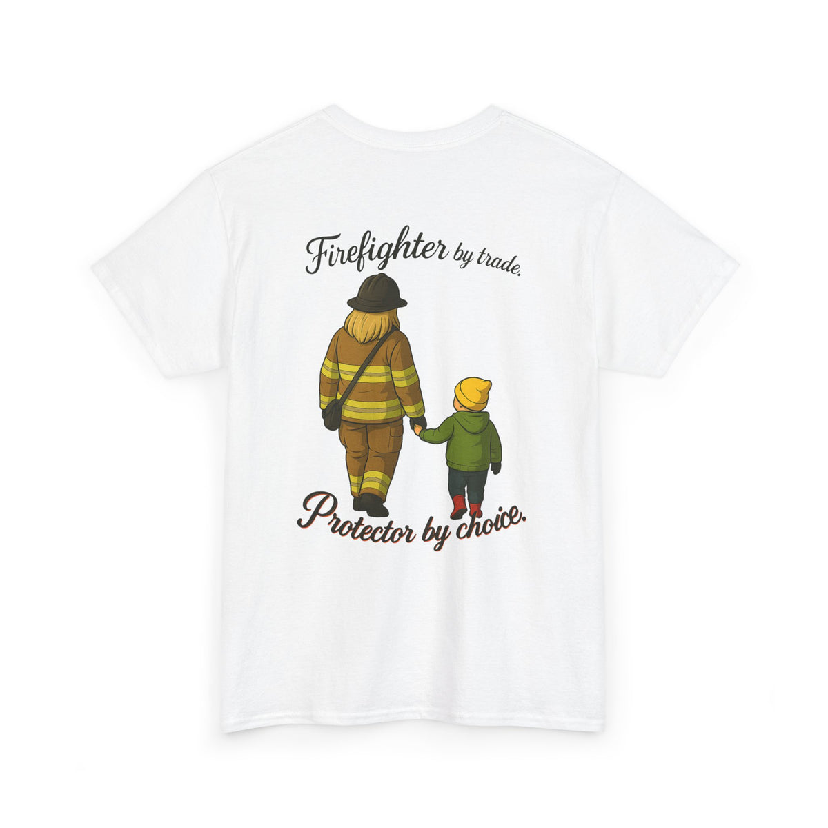 Protector by Choice – Firefighter Family Tribute Tee