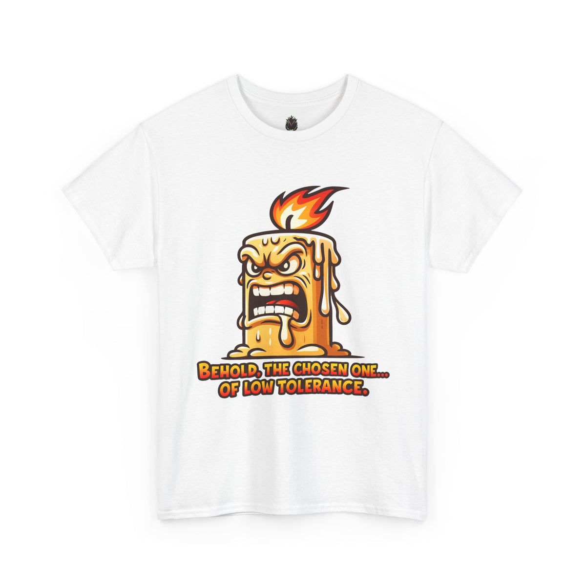 T-Shirt — 'Behold, The Chosen One of Low Tolerance' Fiery Candle Graphic Tee
