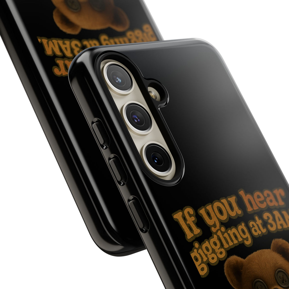 Phone Case — Creepy Teddy Design: "If you hear giggling at 3AM, that was me."