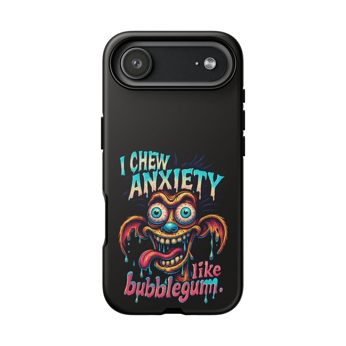 Phone Case — "I Chew Anxiety Like Bubblegum" Retro Monster Design
