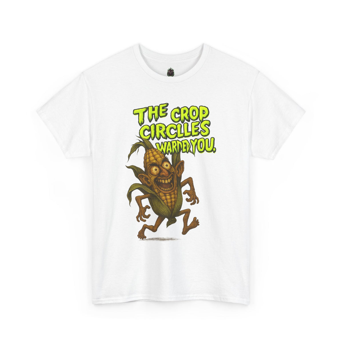 The Crop Circles Warned You – Alien Corn Monster T-Shirt