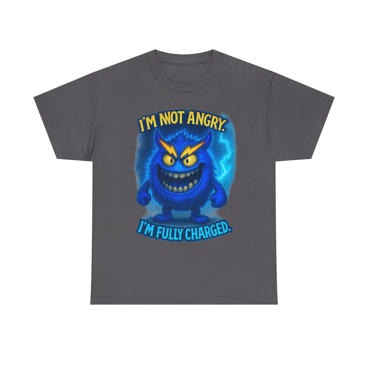 I'm Not Angry I'm Fully Charged Tee, Blue Lightning Monster Graphic