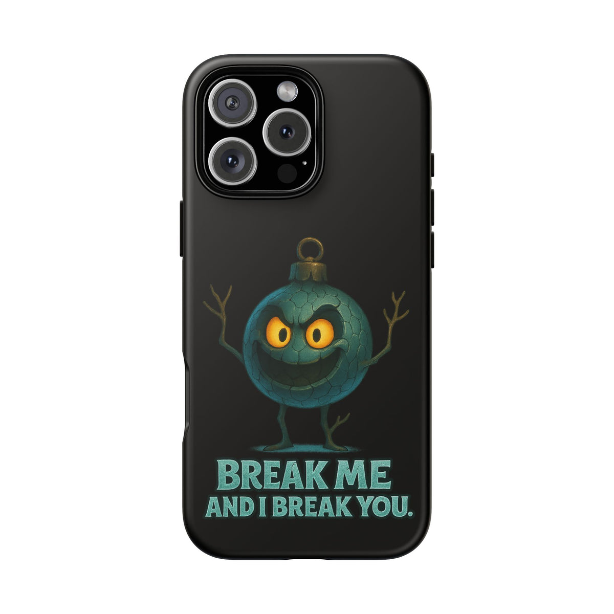 Phone Case — 'Break Me and I Break You' Mischievous Ornament Protective Cover