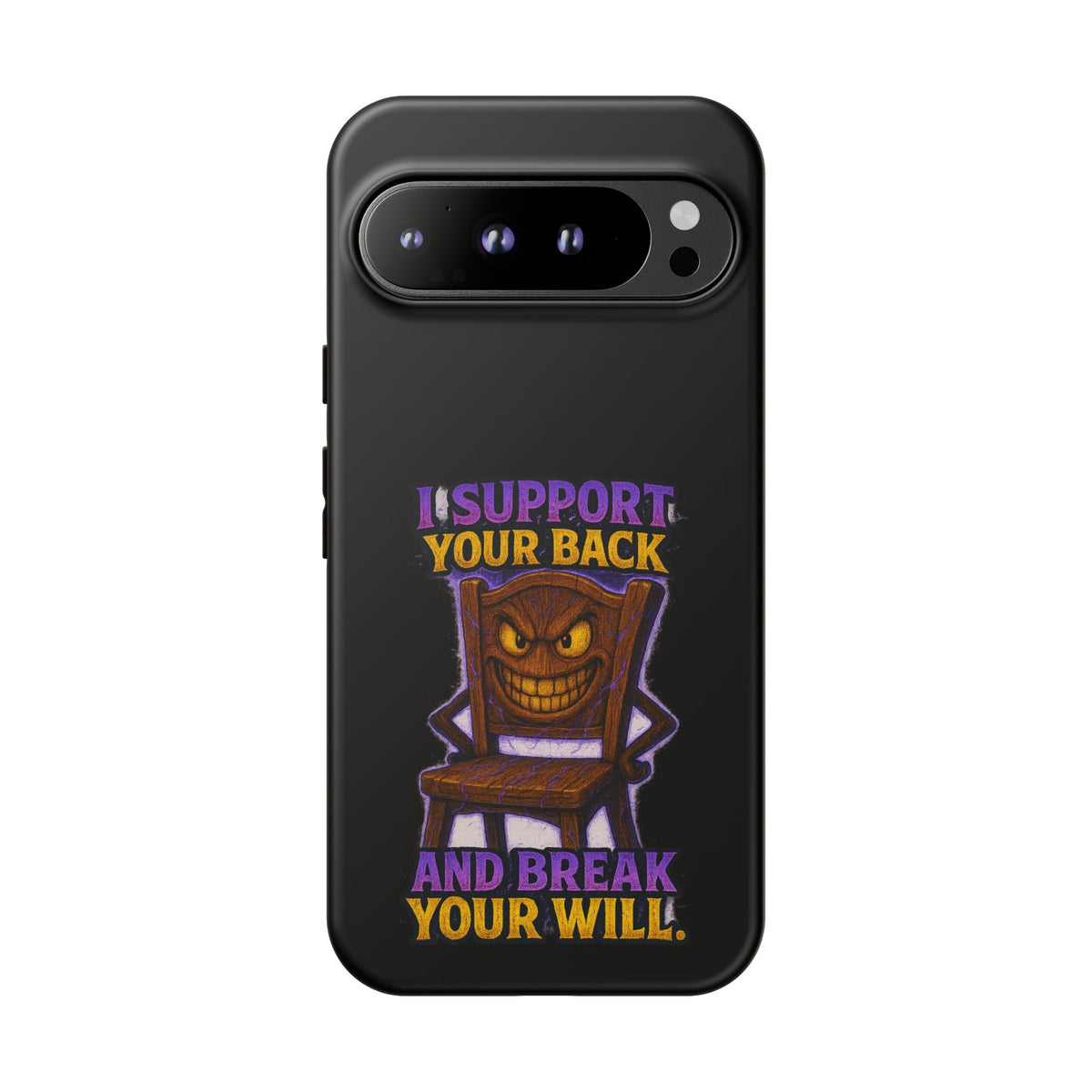 Phone Case — "I Support Your Back and Break Your Will" Funny Creepy Chair Design