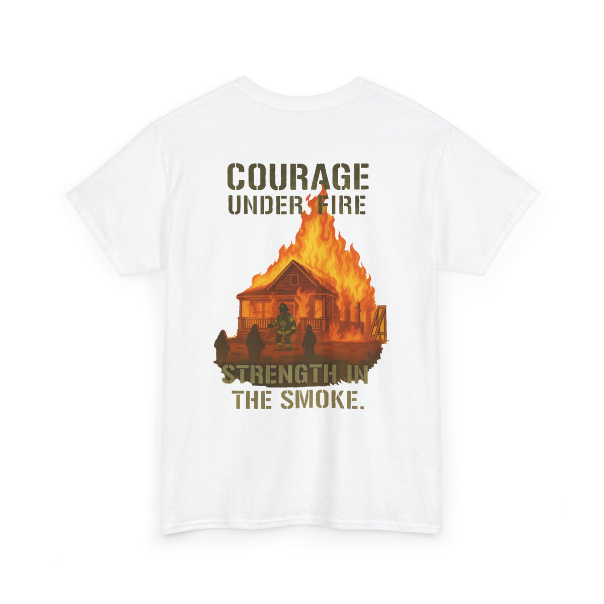 Strength in the Smoke – Courage Firefighter Tee