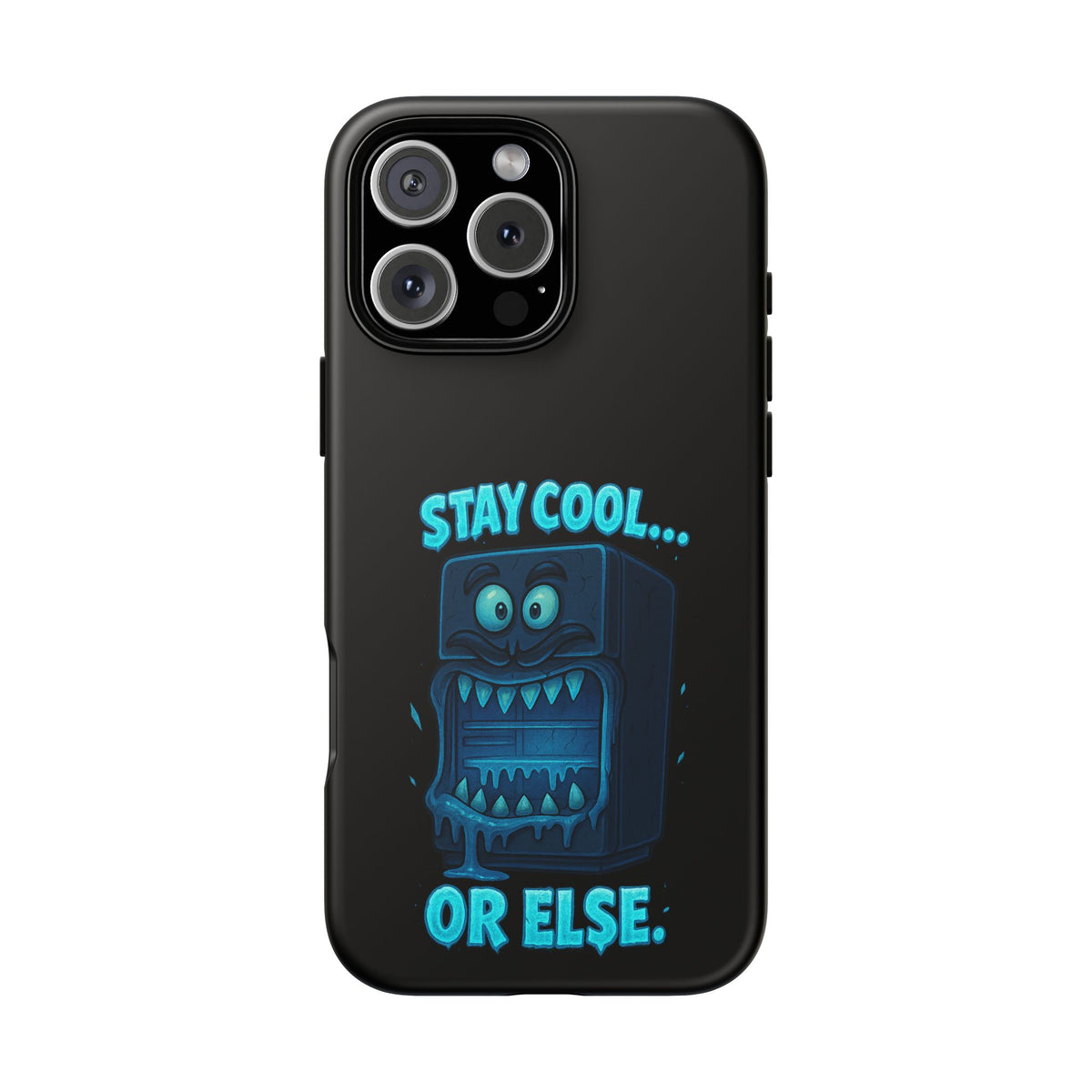 Stay Cool... Or Else. Phone Case — Neon Monster Protective iPhone Cover