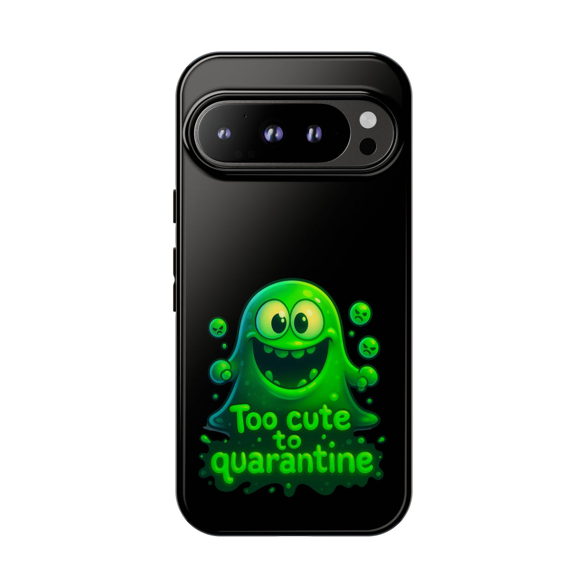 Phone Case — 'Too Cute to Quarantine' Green Monster Protective Cover