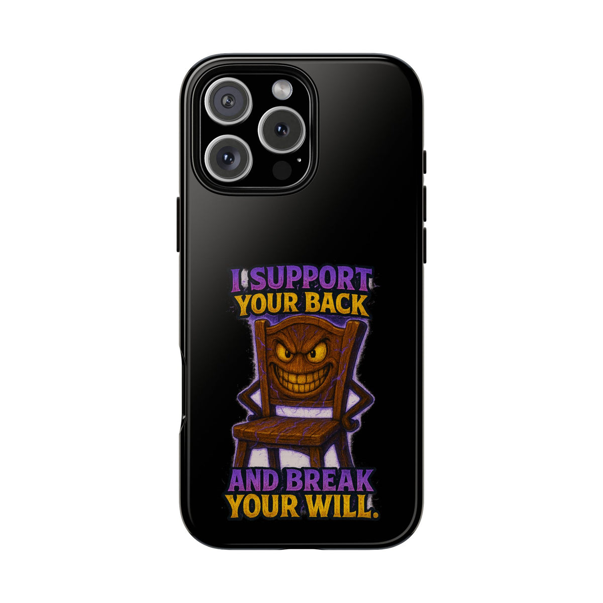 Phone Case — "I Support Your Back and Break Your Will" Funny Creepy Chair Design