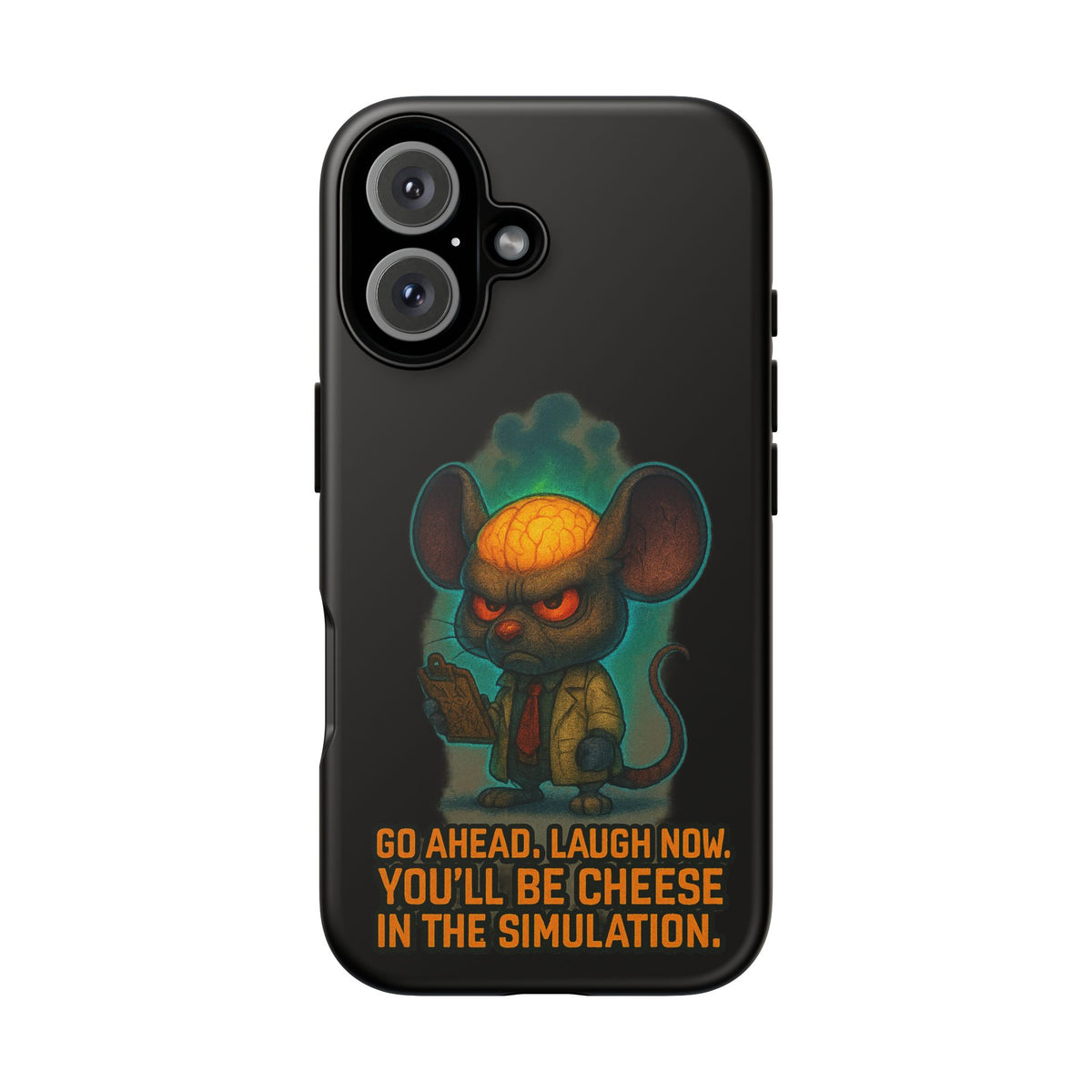 Phone Case — 'You'll Be Cheese in the Simulation' Angry Detective Mouse Graphic