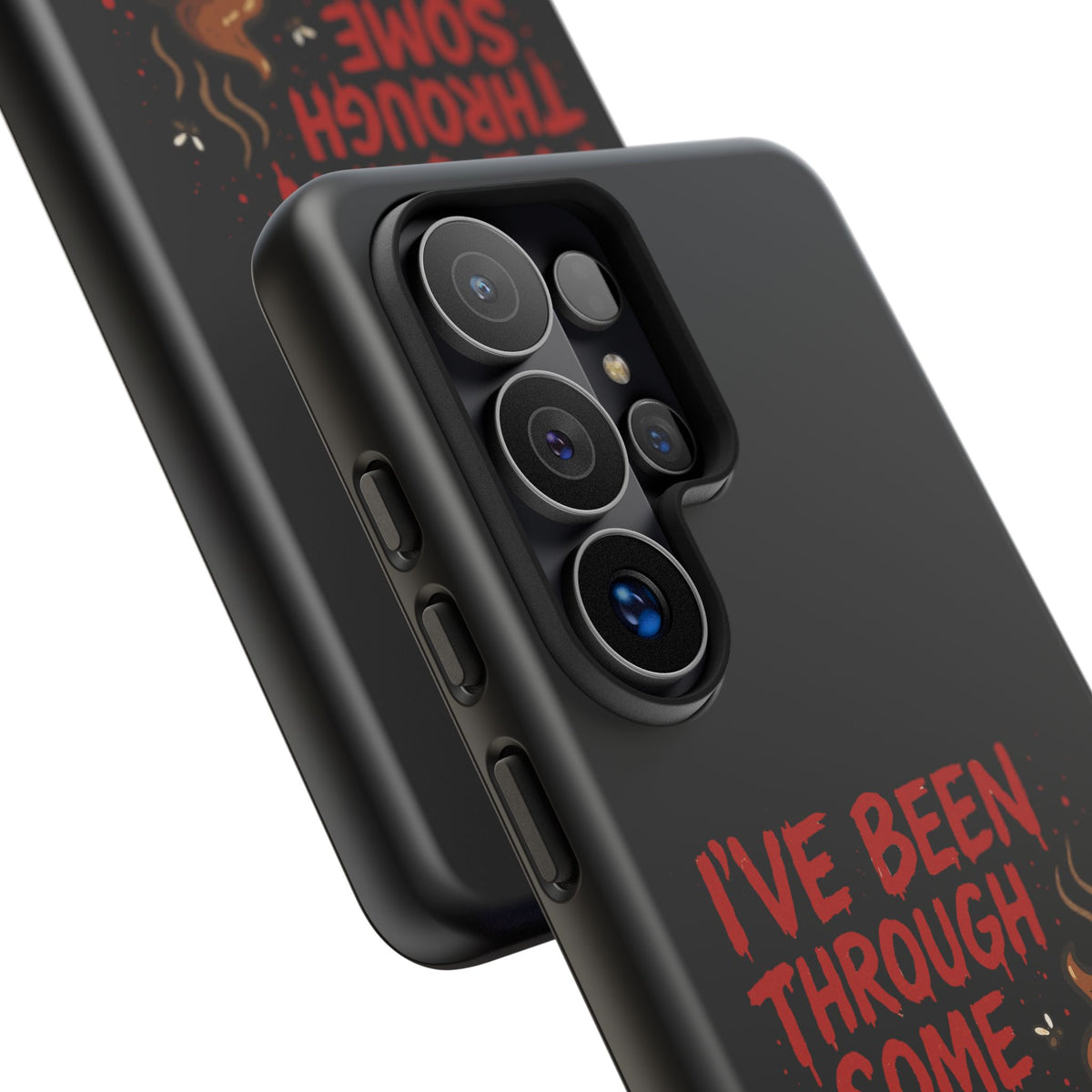 Phone Case — "I've Been Through Some Shit. Literally." Humorous Resilient Tough Case
