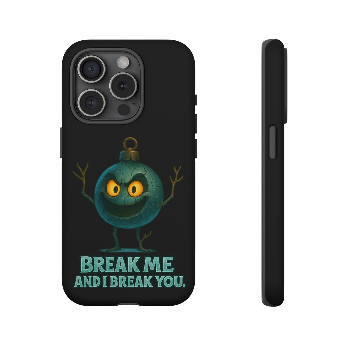 Phone Case — 'Break Me and I Break You' Mischievous Ornament Protective Cover