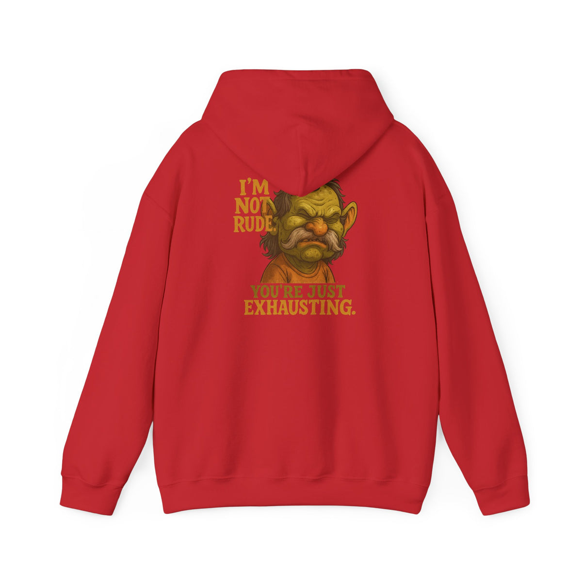 Troll Face Hoodie — "I'm Not Rude, You're Just Exhausting" Graphic Hoodie