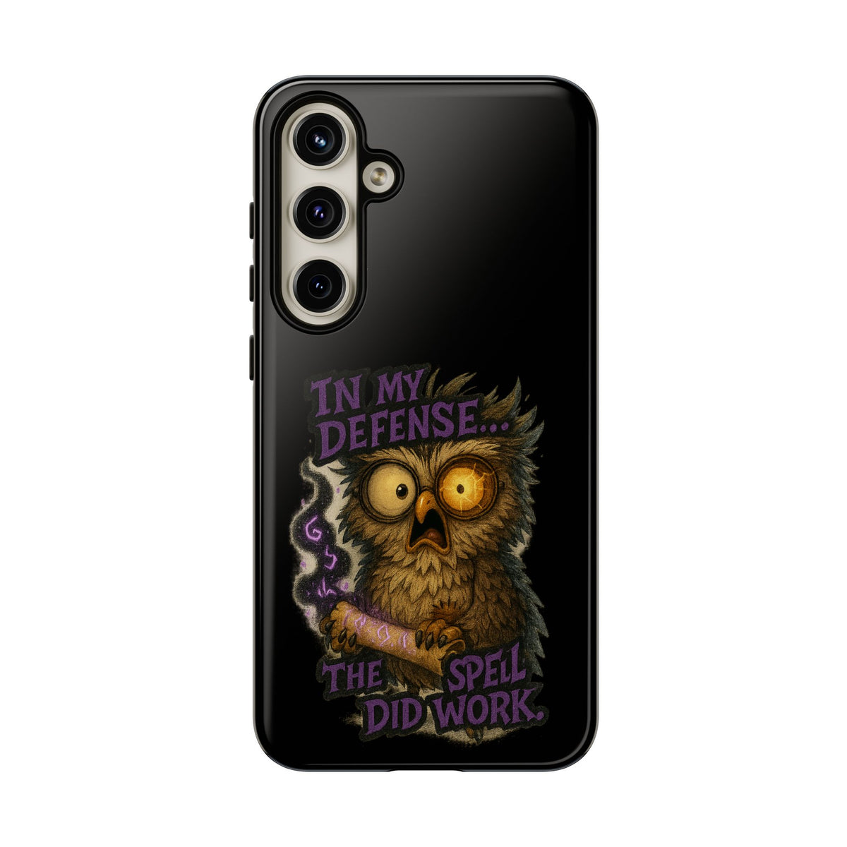 Phone Case — 'In My Defense… The Spell Did Work' Owl Witchy Protective Case