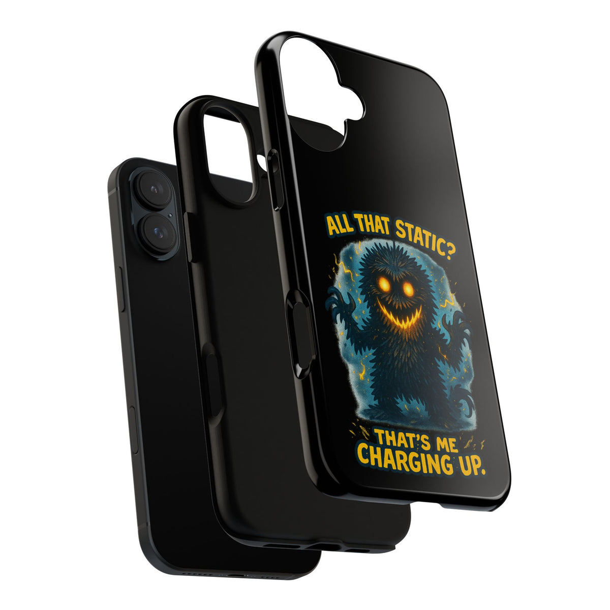 Phone Case — 'All That Static? That's Me Charging Up' Cute Monster Protective Case