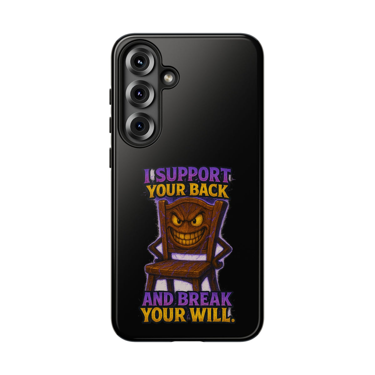 Phone Case — "I Support Your Back and Break Your Will" Funny Creepy Chair Design