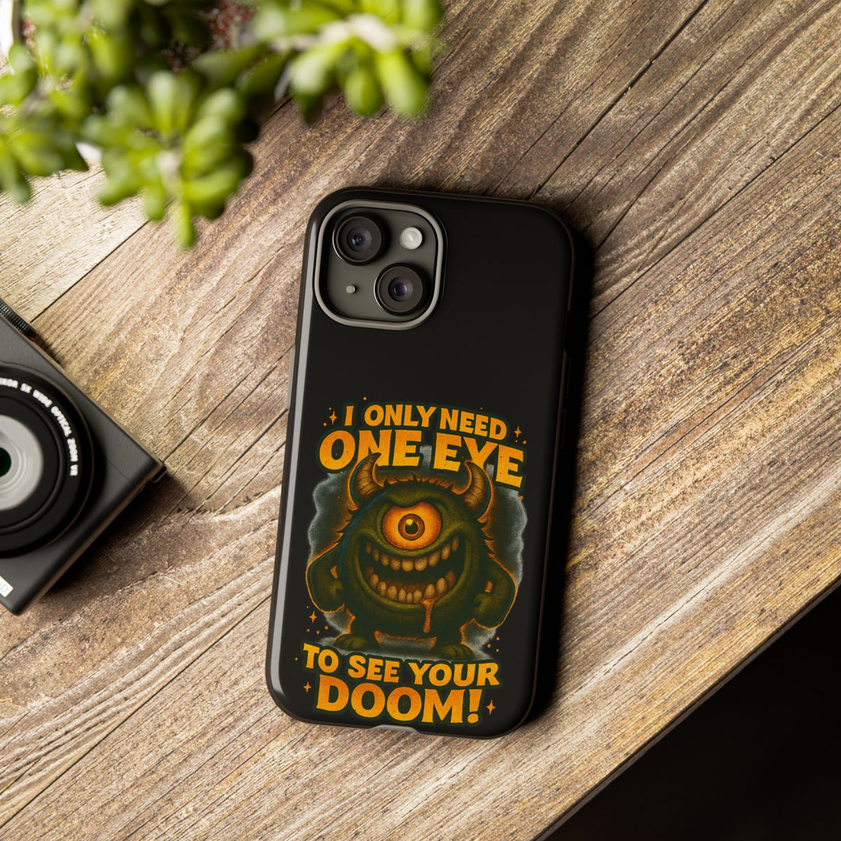 Monster One-Eye Phone Case — "I Only Need One Eye to See Your Doom"