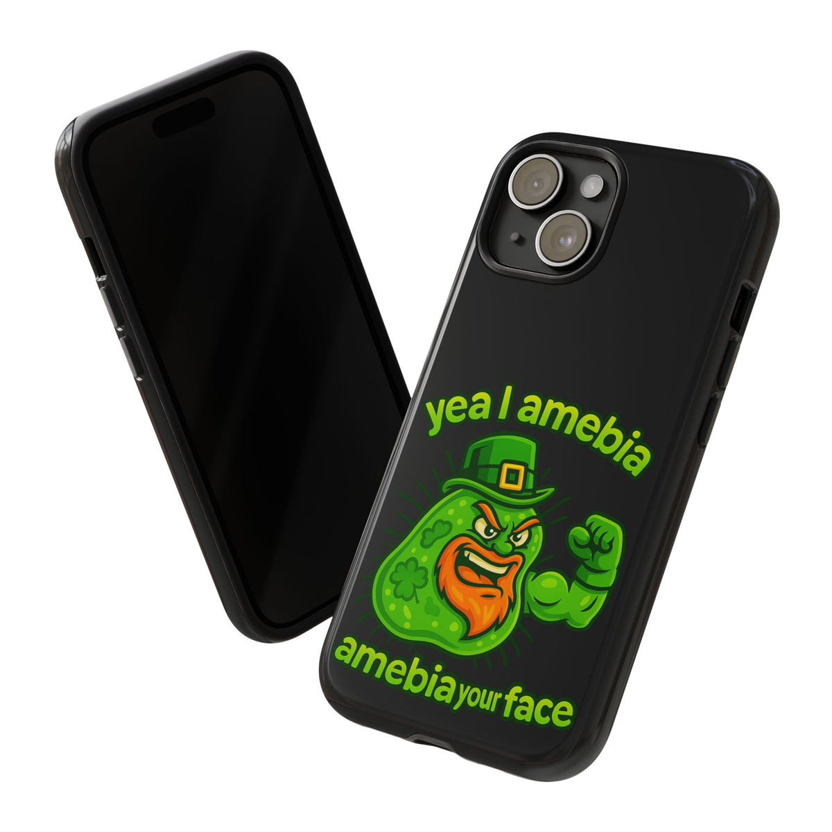Phone Case – “Yea I Amebia, Amebia Your Face” St. Patrick’s Day Funny Amoeba Design