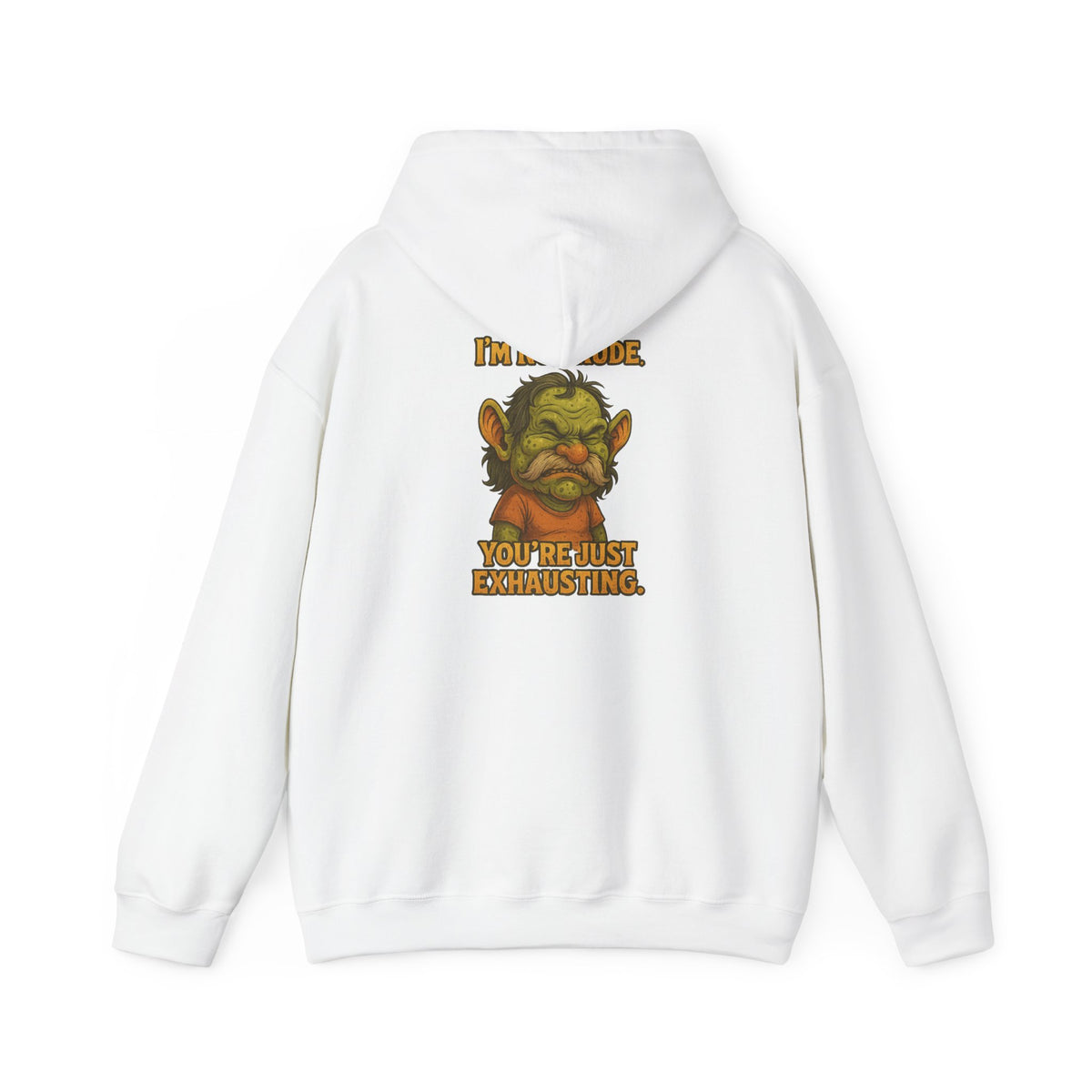 Troll Face Hoodie — "I'm Not Mad, You're Just Exhausting" Graphic Pullover