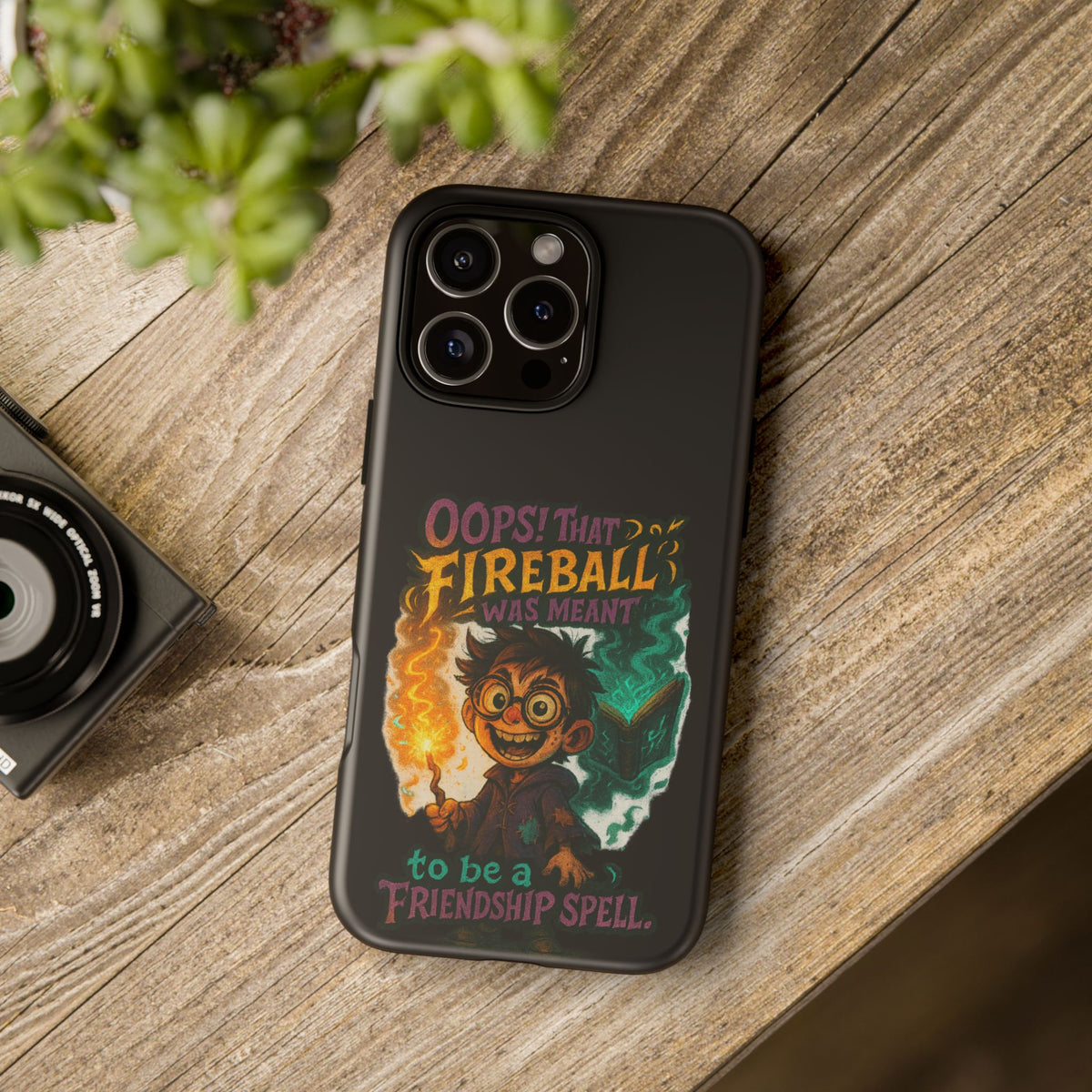 Phone Case — "Oops! That Fireball Was Meant to Be a Friendship Spell" Cute Fantasy Wizard Design