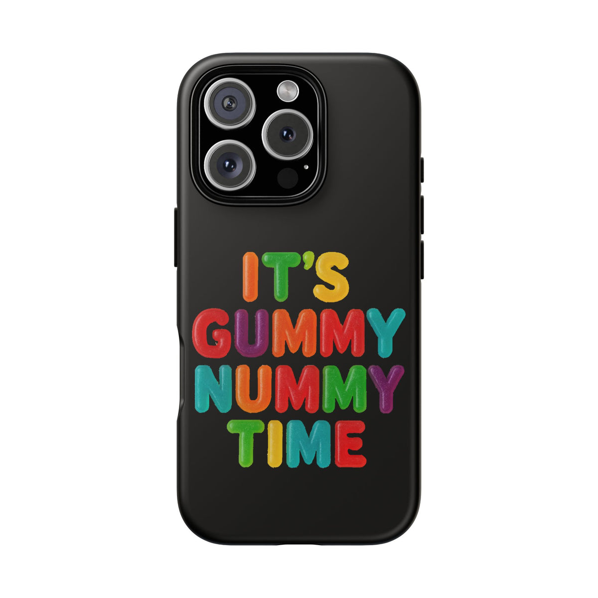 Phone Case — "It's Gummy Nummy Time" Colorful Candy Lettering Protective Case