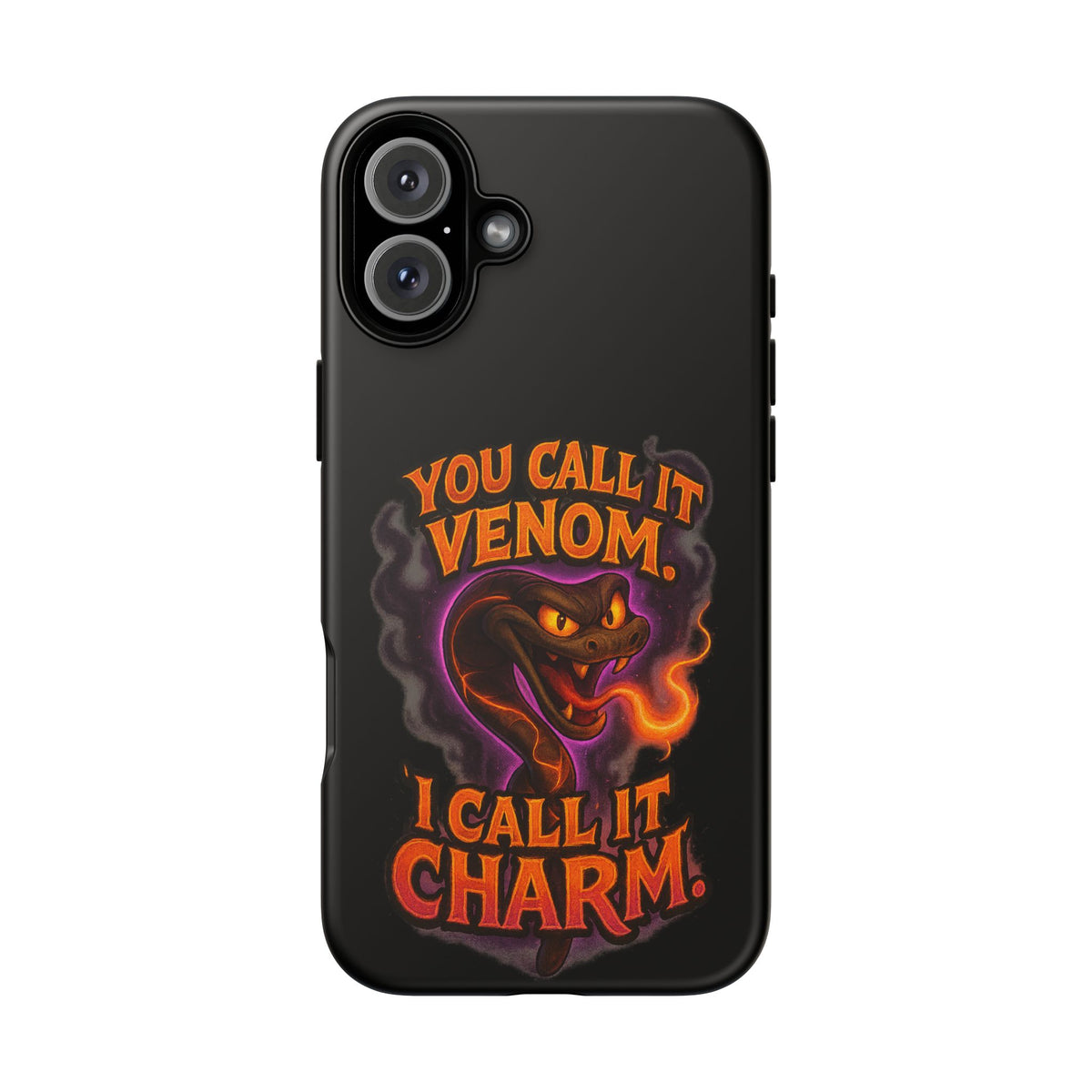 Tough Cases — "You Call It Venom, I Call It Charm" Snake Phone Case