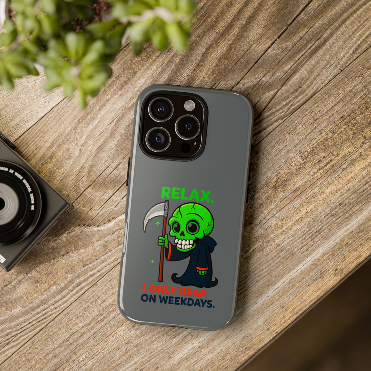 Phone Case — 'Relax. I Only Reap on Weekdays.' Cute Green Grim Reaper Protective Cover