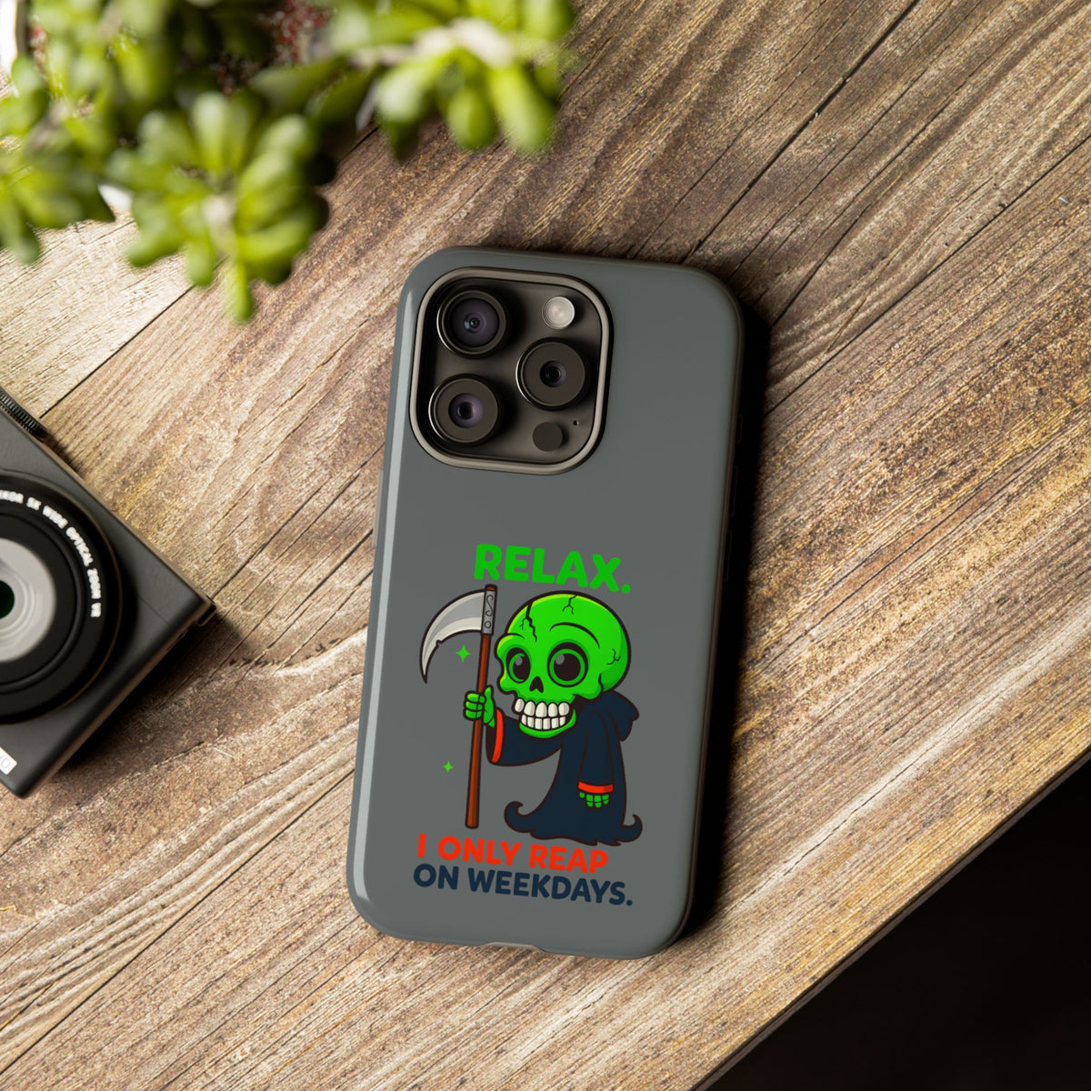 Phone Case — 'Relax. I Only Reap on Weekdays.' Cute Green Grim Reaper Protective Cover