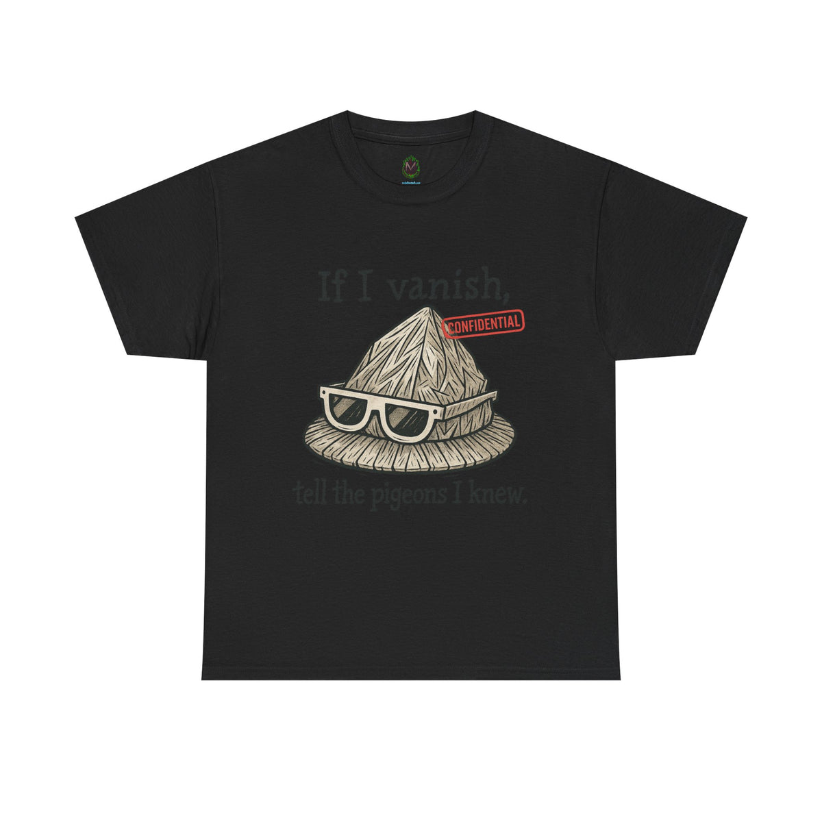 If I Vanish, Tell the Pigeons – Tinfoil Hat Tee