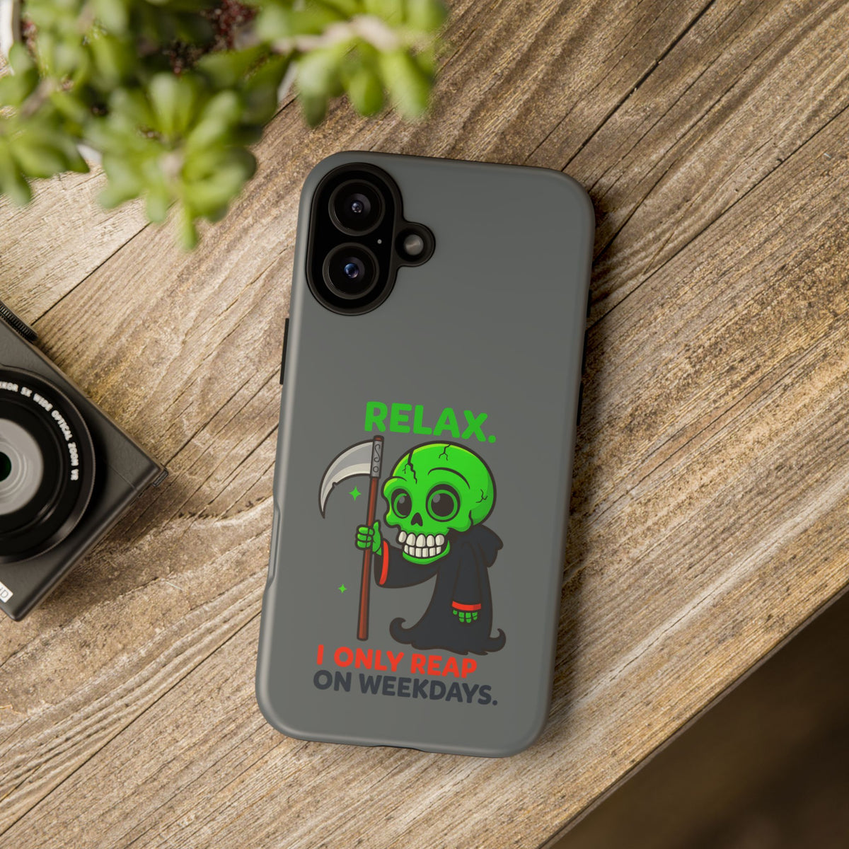 Phone Case — 'Relax. I Only Reap on Weekdays.' Cute Green Grim Reaper Protective Cover