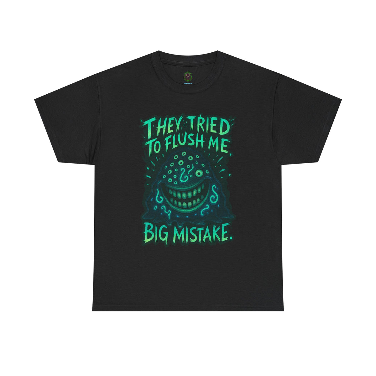 They Tried To Flush Me Big Mistake Tee | Creepy Smiling Face Graphic