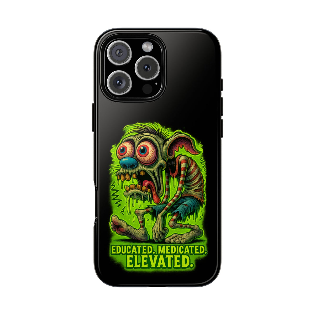 Phone Case — "Educated. Medicated. Elevated." Neon Monster Design