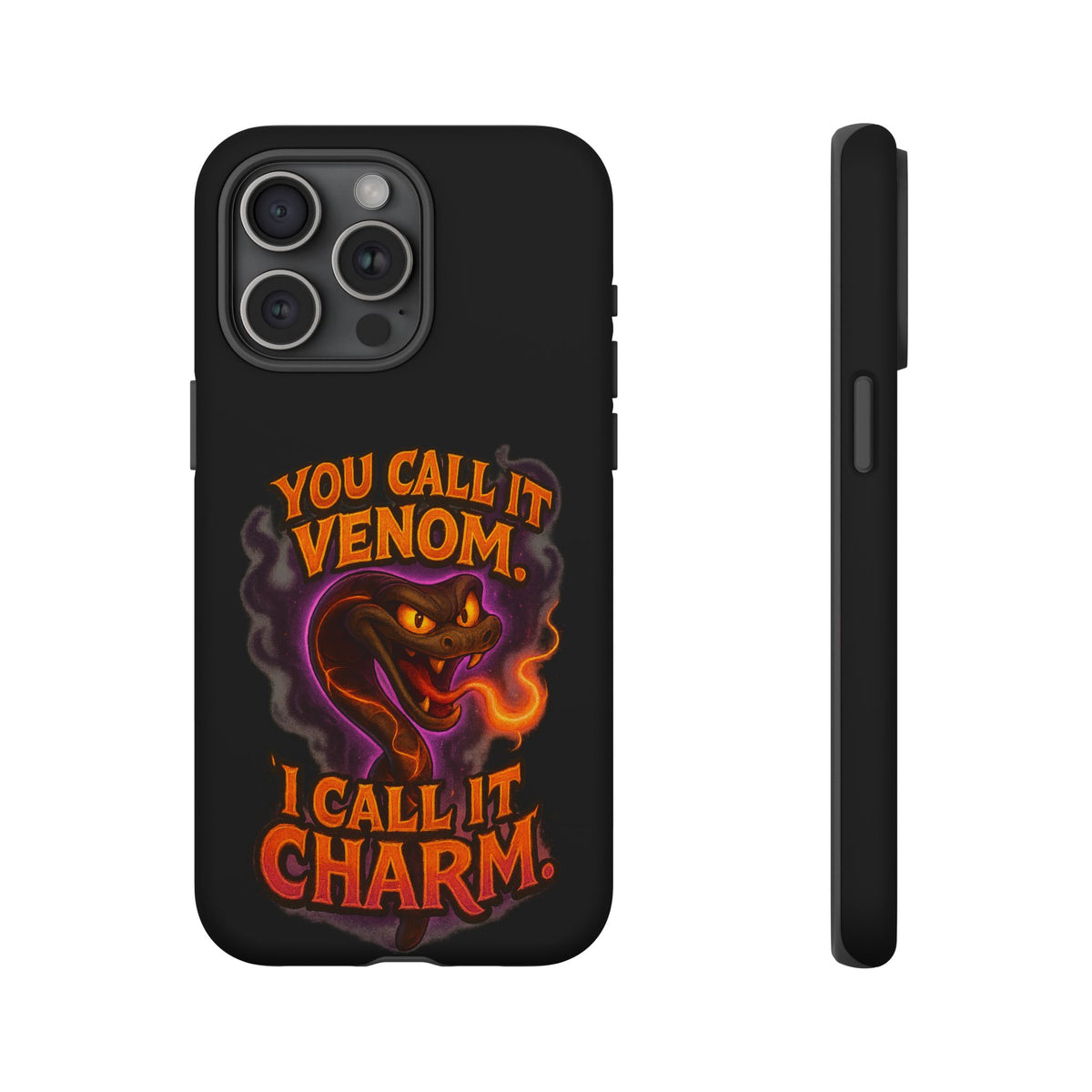 Tough Cases — "You Call It Venom, I Call It Charm" Snake Phone Case