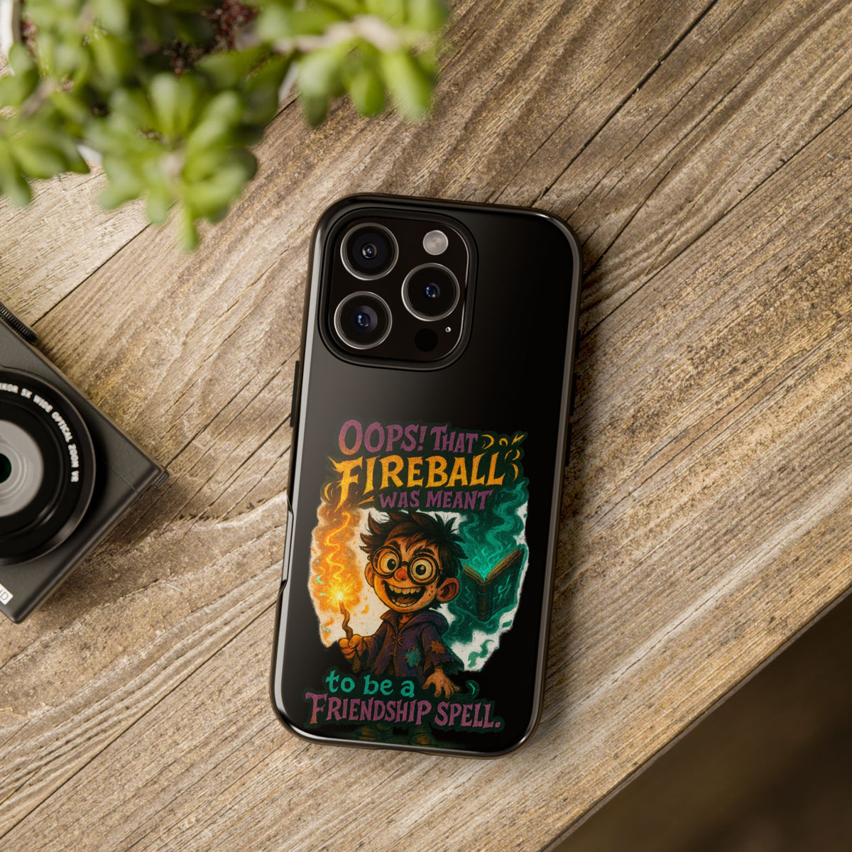Phone Case — "Oops! That Fireball Was Meant to Be a Friendship Spell" Cute Fantasy Wizard Design