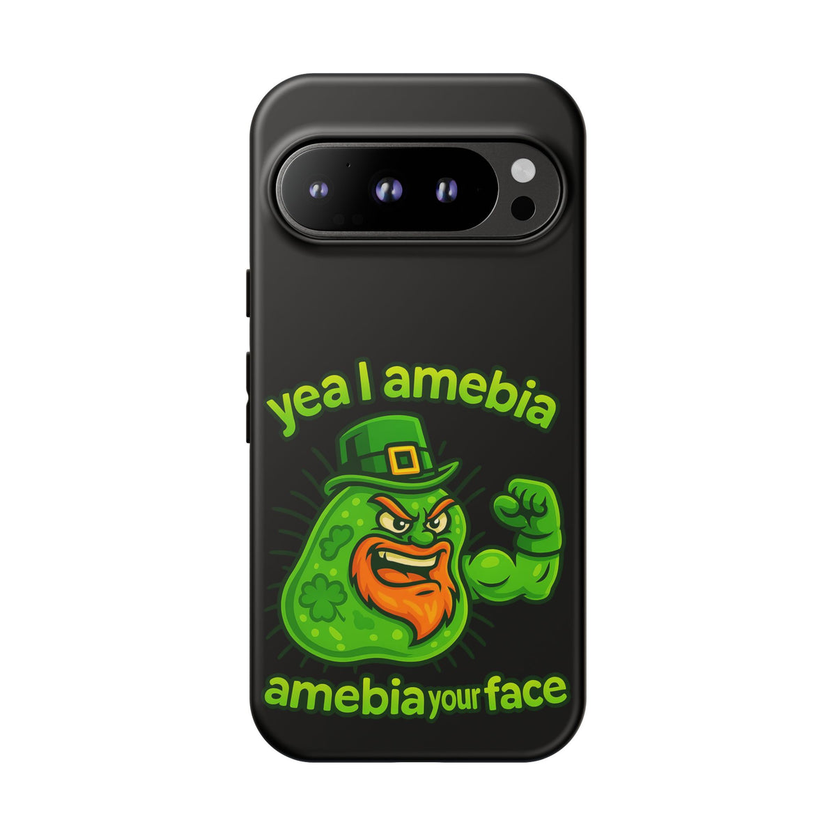 Phone Case – “Yea I Amebia, Amebia Your Face” St. Patrick’s Day Funny Amoeba Design