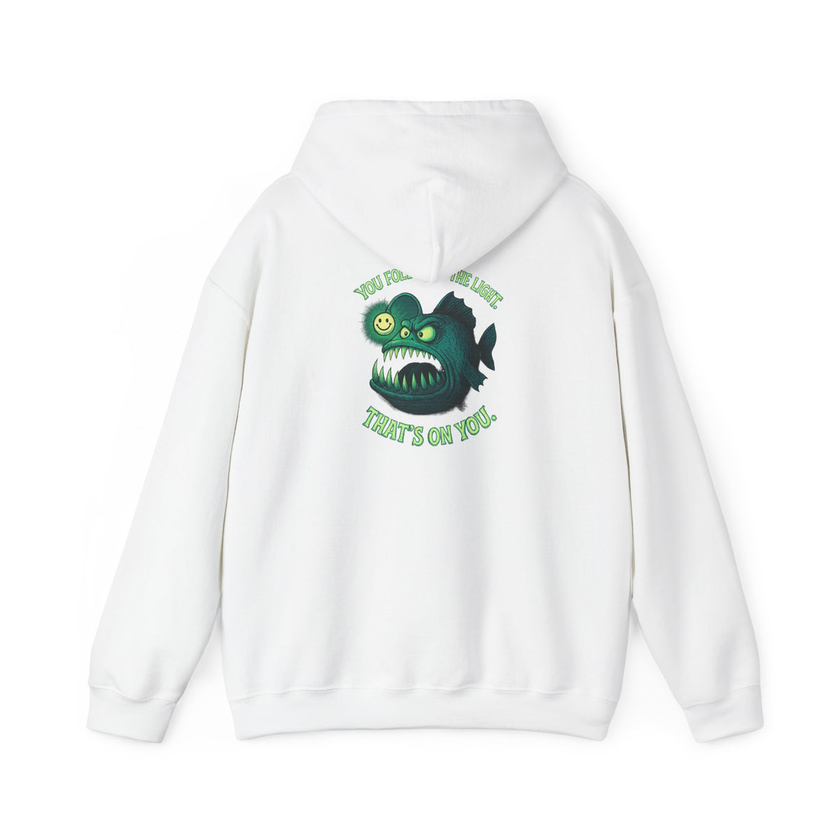 Hoodie — 'You Found the Light? That's On You.' Green Anglerfish Graphic Hooded Sweatshirt